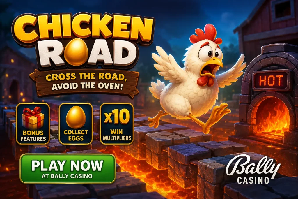 Chicken Road Bally Casino
